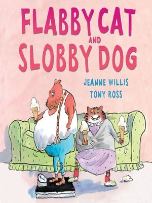 cover image of Flabby Cat and Slobby Dog